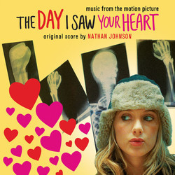 The Day I Saw Your Heart Trilha sonora (Various Artists, Nathan Johnson) - capa de CD
