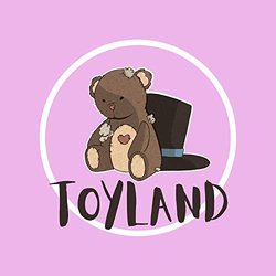 Toyland Soundtrack (Tessa Barcelo 	, Wyland Stephenson) - CD-Cover