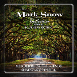 The Mark Snow Collection Vol. 3: Southern Gothic Soundtrack (Mark Snow) - CD cover