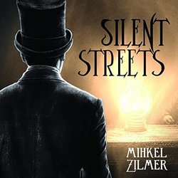 Silent Streets Soundtrack (Mihkel Zilmer) - CD cover