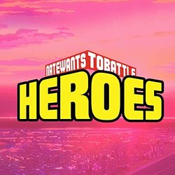My Hero Academia: Heroes Bande Originale (NateWantsToBattle ) - Pochettes de CD