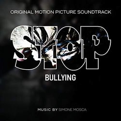 Stop Bullying サウンドトラック (Simone Mosca) - CDカバー