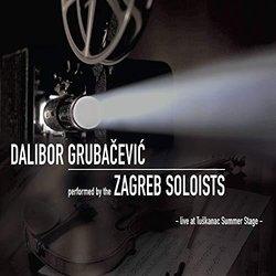 Live at Tuškanac Summer Stage Soundtrack (Dalibor Grubačević, Zagreb Soloists) - CD cover