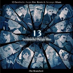 13 Sentinels: Aegis Rim Remix & Arrange Album -The Branched- Ścieżka dźwiękowa (Basiscape , Yoshimi Kudo) - Okładka CD
