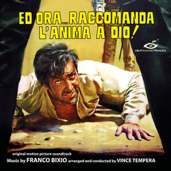 Ed ora raccomanda lanima a dio! Colonna sonora (Franco Bixio) - Copertina del CD