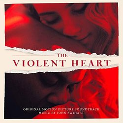 The Violent Heart Soundtrack (John Swihart) - CD cover