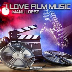 I Love Film Music Soundtrack (Various Artists, Manu Lopez) - CD cover