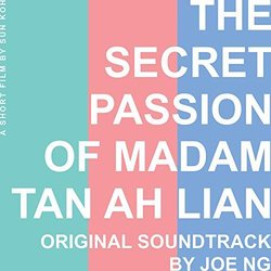 The Secret Passion Of Madam Tan Ah Lian Soundtrack (Joe NG) - CD cover