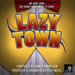 Lazy Town: The Mine Song Soundtrack (Mani Svavarsson) - CD cover