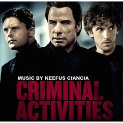 Criminal Activities Bande Originale (Keefus Ciancia) - Pochettes de CD