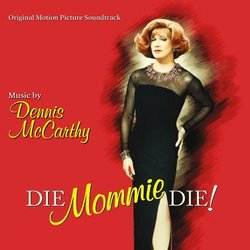 Die, Mommy, Die! Soundtrack (Dennis McCarthy) - Cartula