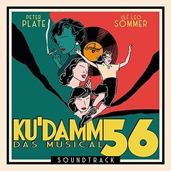 Ku'damm 56: Das Musical サウンドトラック (Ulf Leo Sommer	, Peter Plate) - CDカバー