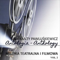 Jan Kanty Pawluskiewicz : Antologia-Anthology Vol.2 Ścieżka dźwiękowa (Jan Kanty Pawluskiewicz) - Okładka CD