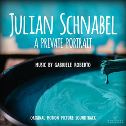 Julian Schnabel: A Private Portrait Colonna sonora (Gabriele Roberto) - Copertina del CD