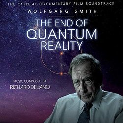 William Smith: The End Of Quantum Reality Soundtrack (Richard DeLano) - CD cover