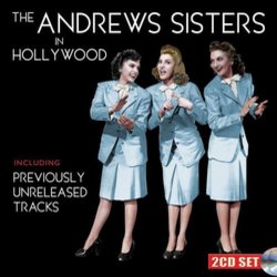 The Andrews Sisters in Hollywood Ścieżka dźwiękowa (The Andrews Sisters, Various Artists) - Okładka CD