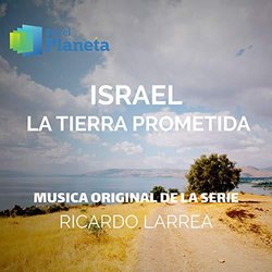 Por El Planeta - Israel La Tierra Prometida Ścieżka dźwiękowa (Ricardo Larrea) - Okładka CD