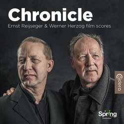 Chronicle - Ernst Reijseger and Werner Herzog film scores 声带 (Ernst Reijseger) - CD封面