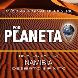 Por El Planeta - Namibia Desierto Infinito Trilha sonora (Ricardo Larrea) - capa de CD