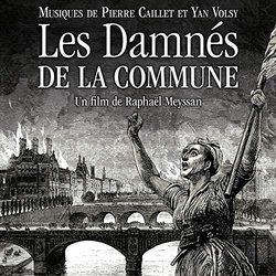 Les Damns de la Commune Trilha sonora (Pierre Caillet, Yan Volsy	) - capa de CD