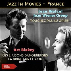 Les Liaisons Dangereuses - La Bride sur le Cou - Touchez pas au Grisbi Soundtrack (Art Blakey, Jean Wetzel, Jean Wiener Group) - CD cover