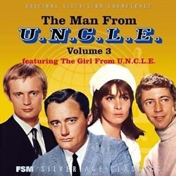 The Man From U.N.C.L.E. Volume 3 Soundtrack (Gerald Fried, Jerry Goldsmith, Dave Grusin, Jack Marshall, The Nowhere Affair, Walter Scharf, Lalo Schifrin, Richard Shores, Morton Stevens) - CD-Cover