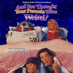 And You Thought Your Parents Were Weird! Soundtrack (Randy Miller) - CD cover