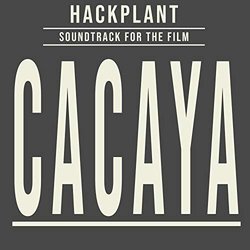 Cacaya Colonna sonora (Hackplant ) - Copertina del CD