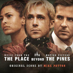 The Place Beyond the Pines Soundtrack (Mike Patton) - CD-Cover