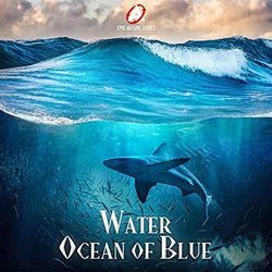 Epic Nature Series: Water - Ocean of Blue Colonna sonora (Atom Music Audio) - Copertina del CD