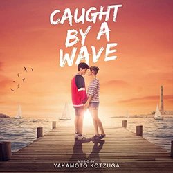Caught By A Wave Soundtrack (Yakamoto Kotzuga) - CD cover