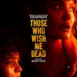 Those Who Wish Me Dead Soundtrack (Brian Tyler) - CD cover