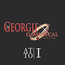 Georgie il Musical - Atto I Soundtrack (Tiziano Barbafiera, Emiliano Palmieri) - CD cover