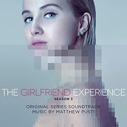 The Girlfriend Experience: Season 3 Soundtrack (Matthew Pusti) - CD cover
