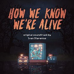How We Know We're Alive Soundtrack (Ivan Starenius) - CD-Cover