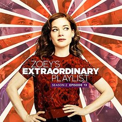 Zoey's Extraordinary Playlist: Season 2, Episode 13 Soundtrack (Cast  of Zoeys Extraordinary Playlist) - CD cover