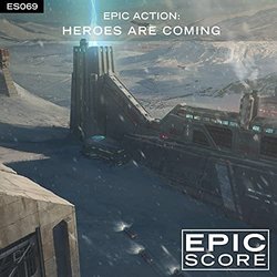 Epic Action: Heroes Are Coming Soundtrack (Epic Score) - CD cover