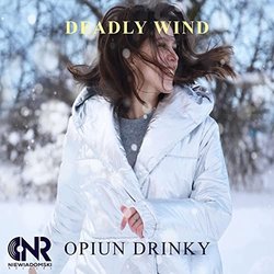Deadly Wind Ścieżka dźwiękowa (Opiun Drinky) - Okładka CD