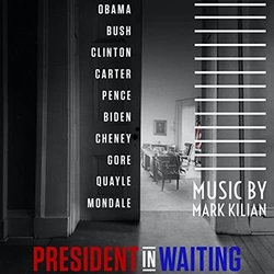 President in Waiting Trilha sonora (Mark Kilian) - capa de CD