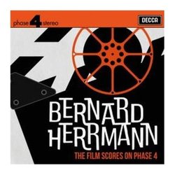 Bernard Herrmann: The Film Scores on Phase 4 Bande Originale (Bernard Herrmann) - Pochettes de CD