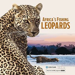 Africa's Fishing Leopards Soundtrack (Dan Brown, William Goodchild, Batch Gueye 	) - CD cover
