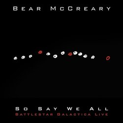 Battlestar Galactica Live: So Say We All Soundtrack (Bear McCreary) - Cartula