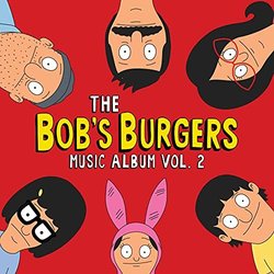 The Bob's Burgers Music Album Vol. 2 Ścieżka dźwiękowa (Bob's Burgers) - Okładka CD