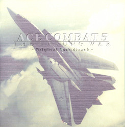 Ace Combat 5: The Unsung War Colonna sonora (Keiki Kobayashi, Tetsukazu Nakanishi, Junichi Nakatsuru, Hiroshi Okubo) - Copertina del CD