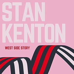 West Side Story - Stan Kenton Ścieżka dźwiękowa (Leonard Bernstein, Stan Kenton) - Okładka CD