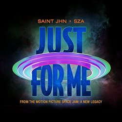 Space Jam: A New Legacy: Just For Me Soundtrack (SZA , Saint Jhn) - CD cover