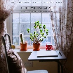 Until We Live Again Soundtrack (Darryl O'Donovan) - CD-Cover