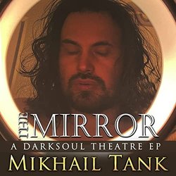 The Mirror: a Darksoul Theatre Colonna sonora (Mikhail Tank) - Copertina del CD