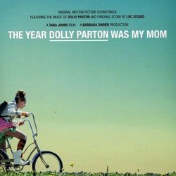 The Year Dolly Parton Was My Mom Soundtrack (Dolly Parton, Luc Sicard) - CD cover