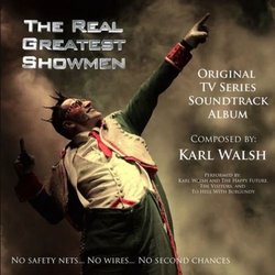 The Real Greatest Showmen: Series 1 サウンドトラック (Various Artists, Karl Walsh) - CDカバー
